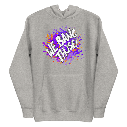 Adult Manjara 'We Bang Those' Premium Hoodie