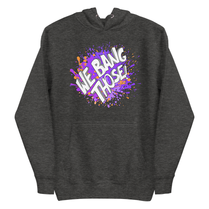 Adult Manjara 'We Bang Those' Premium Hoodie