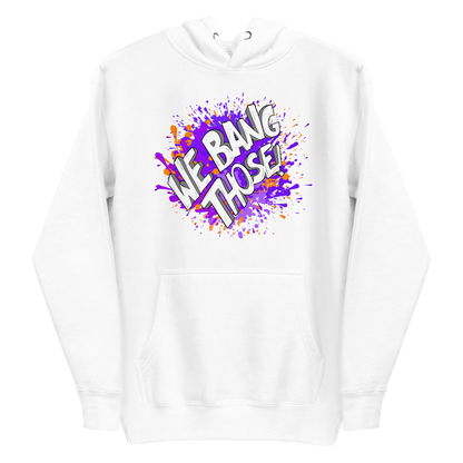 Adult Manjara 'We Bang Those' Premium Hoodie